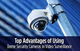 Dome CCTV Camera Advantages